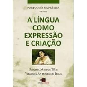  Lingua Como Expressao e Criacao (Em Portugues do Brasil 