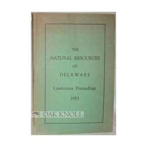   OF THE DELAWARE CONFERENCE ON NATURAL RESOURCES. none stated Books