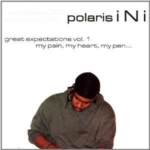   Vol. 1 Great Expectations My Pain My Heart My Pen Polaris Ini Music