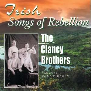  Irish Songs of Rebellion Clancy Brothers Music