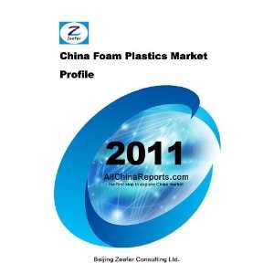  China Foam Plastics Market Profile Beijing Zeefer 