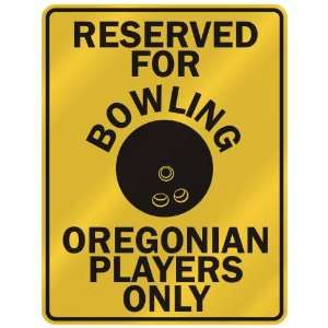  RESERVED FOR  B OWLING OREGONIAN PLAYERS ONLY  PARKING 