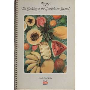  Recipes The Cooking of the Caribbean Islands (Foods of 