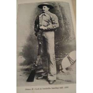  Fifty Years on Old Frontier Cowboy Hunter James Cook 