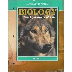  BIOLOGY   The Dynamics of Life   Laboratory Manual 