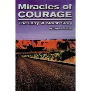  Miracles of Courage (9781931916110) Linda Marsh Books