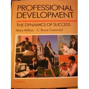 Professional Development The Dynamics of Success