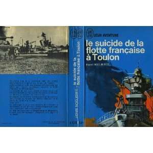  Le suicide de la flotte française à Toulon Henri 
