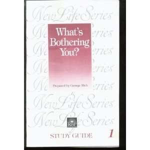  Whats Bothering You? (New Life (Regular Baptist Press 