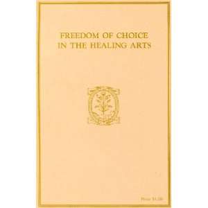  Freedom of Choice in the Healing Arts The Humanitarian 
