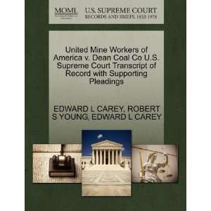  United Mine Workers of America v. Dean Coal Co U.S 
