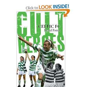  Celtic FC Cult Heroes David Potter Books