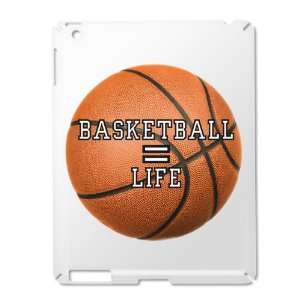  iPad 2 Case White of Basketball Equals Life Everything 