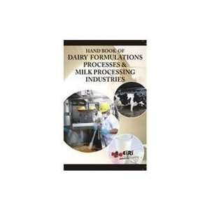  Handbook of Dairy Formulations ; Processes and Milk Processing 