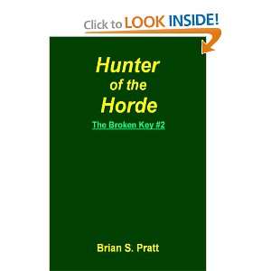  Of The Horde The Broken Key #2 (9781438282596) Brian S. Pratt Books