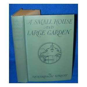  A small house and large garden,: Being a journal of the 