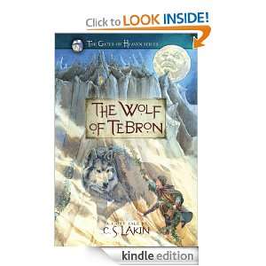 The Wolf of Tebron (The Gates of Heaven Series) C. S. Lakin  