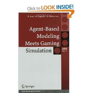  Agent Based Modeling Meets Gaming Simulation (Agent Based 