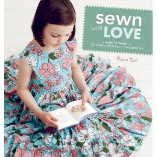 Childrens Clothing Designing, Selecting Fabrics, Patternmaking, and 