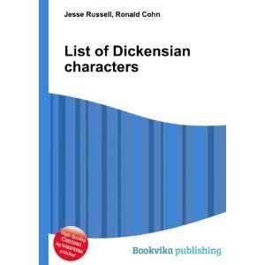  List of Dickensian characters Ronald Cohn Jesse Russell 