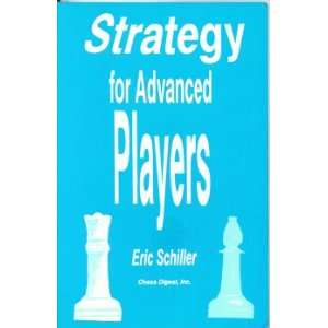    Strategy for Advanced Players (9780875682020) Eric Schiller Books