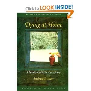  Dying at Home A Family Guide for Caregiving (Johns 