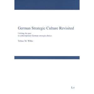  German Strategic Culture Revisited Linking the past to 