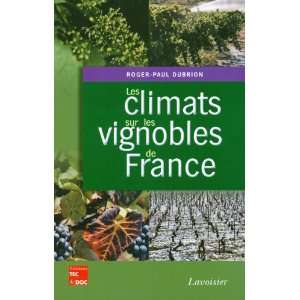  les climats sur les vignobles de France (9782743012557 