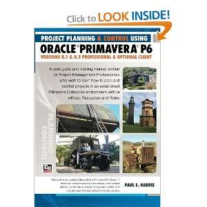  Project Planning and Control Using Oracle Primavera P6 