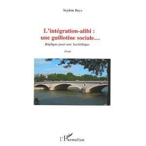  LintÃ©gration alibi : une guillotine sociale (French 