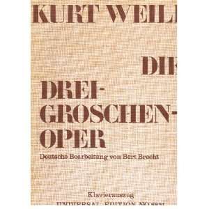  Die Dreigroschenoper (The Beggars Opera) Piano and Vocal 