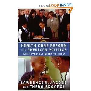  Health Care Reform and American Politics: What Everyone 