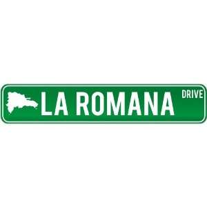  New  La Romana Drive   Sign / Signs  Dominican Republic 