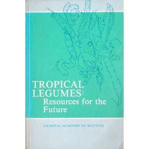  Tropical Legumes Resources for the Future. (National 
