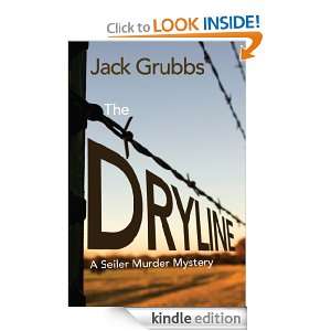 The Dryline A Seiler Murder Mystery Jack Grubbs  Kindle 