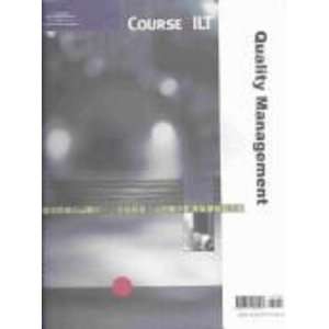  Course ILT:Quality Management (9780619075569): Course 