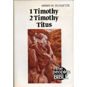 1 Timothy, 2 Timothy, Titus (Peoples Bible 
