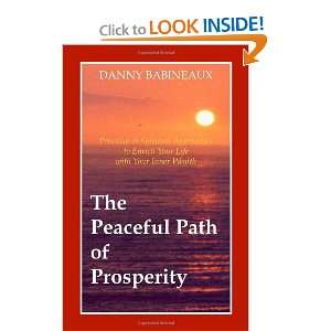 The Peaceful Path of Prosperity Practical and Spiritual Approaches to 