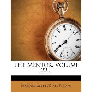  The Mentor, Volume 22 (9781276557276) Massachusetts 
