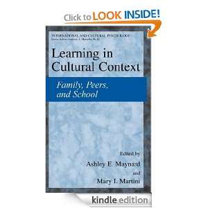 Learning in Cultural Context Family, Peers, and School (International 