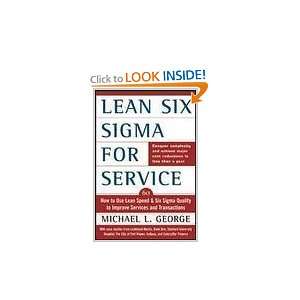  for Service  How to Use Lean Speed and Six Sigma Quality to Improve 