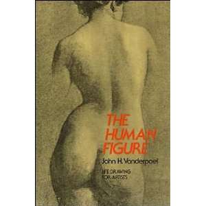 The Human Figure (text only) 2nd(Second) edition by J. H. Vanderpoel 