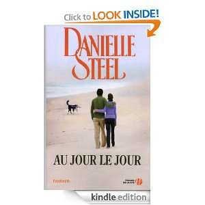 Au jour le jour (French Edition) Danielle STEEL, Evelyne Charles 