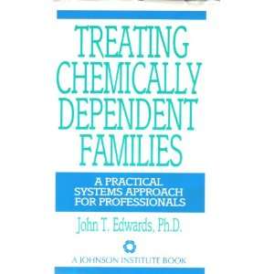  Treating Chemically Dependent Families (A Practical 