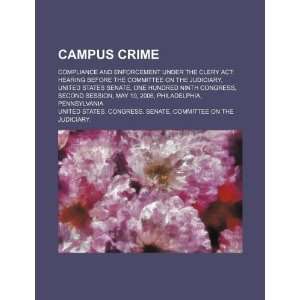  Campus crime compliance and enforcement under the Clery Act 