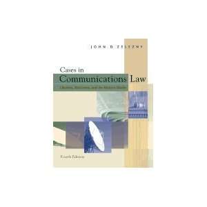  Cases in Communications Law  Liberties, Restraints, and 