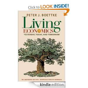 Living Economics Yesterday, Today, and Tomorrow Peter J. Boettke 