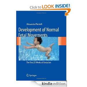 Development of Normal Fetal Movements The First 25 Weeks of Gestation 