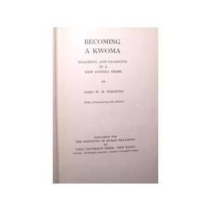  Becoming a Kwoma John W M Whiting, Illustrated Books