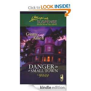 Danger in a Small Town (Carolina Justice) Ginny Aiken  
